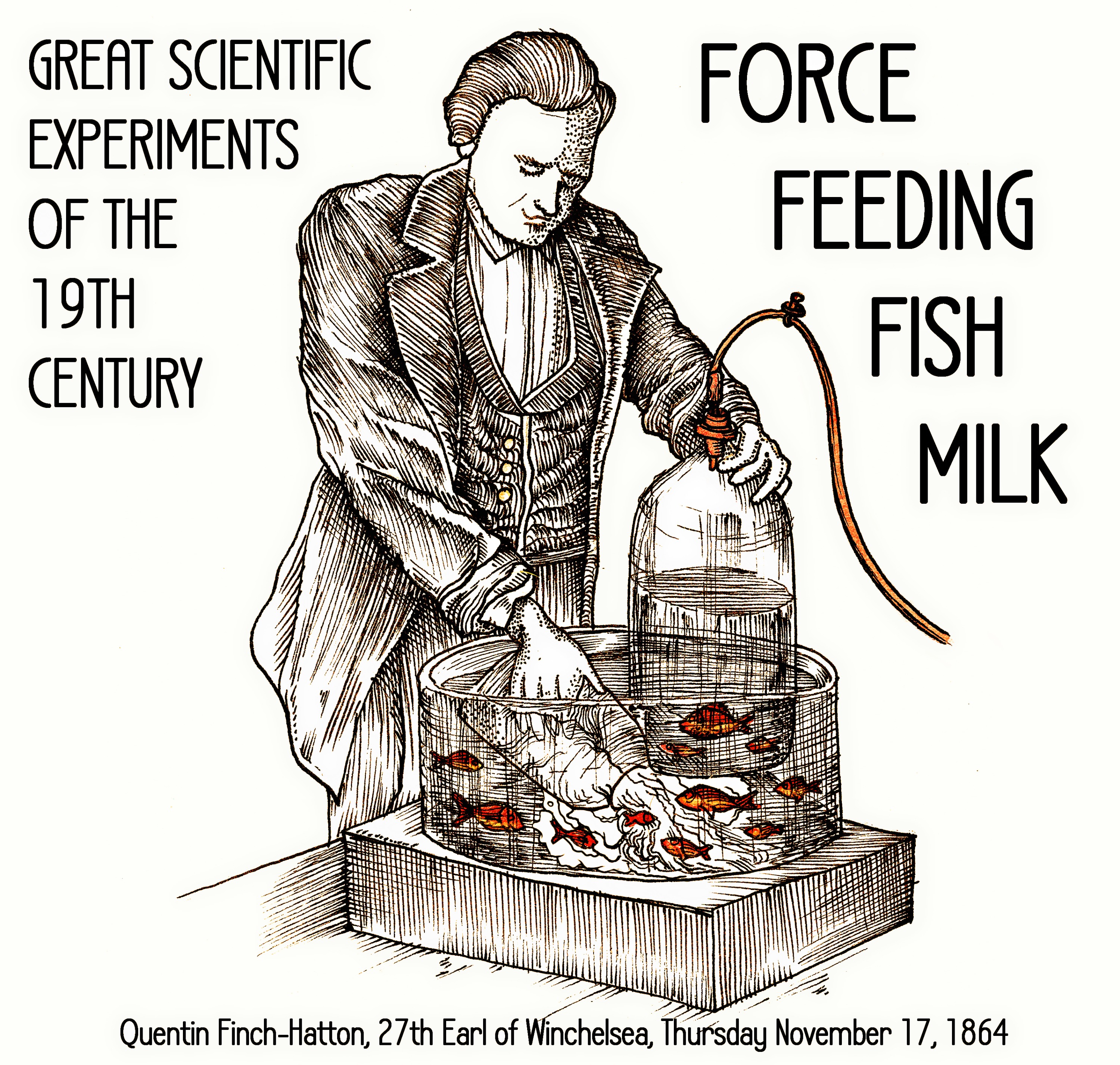 Great Scientific Experiments 1: Force Feeding Fish Milk